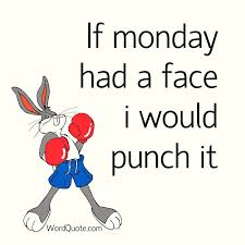 Funny Monday Quotes Cartoon Posters Word Quote Famous Quotes Monday Humor Quotes Monday Quotes Cartoon Quotes