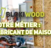 Notre métier : Fabricant de maison bois