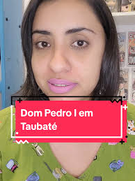 Dom Pedro I em Taubaté!!! #dompedroi #brasil #historia