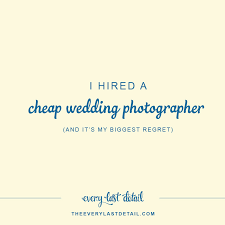 Our videography packages are designed to align with your wedding budget. I Hired A Cheap Wedding Photographer Every Last Detail