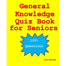 We're a hilarious bunch and surprisingly clever. General Knowledge Quiz Book For Seniors 1001 Questions Jacobs Joe Amazon Com Au Books