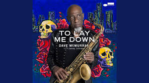 Sax man Dave McMurray revisits Grateful Dead with touch of jazz-soul