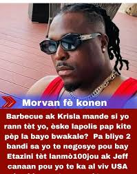 Morvan fè konnen Barbecue ak Krisla mande si yo rann tèt yo, èske lapolis  pap kite pèp la bayo bwakale? Pa bliye 2 bandi sa yo te negosye pou bay  Etazini tèt