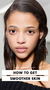 Healthy skin comes from the inside as well as the outside. A 7 Step Guide To Your Smoothest Face Ever Smooth Skin Face Smooth Skin Body Soft Smooth Skin