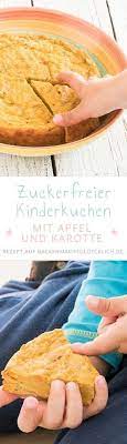 apfel mohren kuchen ohne zucker backen macht glucklich rezept kuchen ohne zucker rezepte baby kuchen