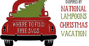Check spelling or type a new query. Where To Find Free National Lampoon Christmas Vacation Inspired Svgs