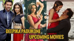 You Shouldn T Miss Deepika Padukone Upcoming Movies 2018 2019