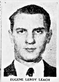 Eugene LeRoy Leach Jr. (1916-1947)