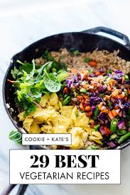 Woman's day is the destination of choice for women who want to live well. 29 Best Vegetarian Recipes Cookie And Kate