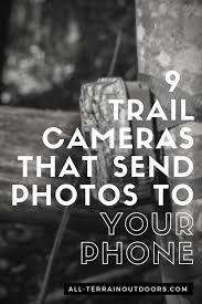 Quality photos of game cameras. Top 9 Trail Cameras That Send Pictures To Your Phone