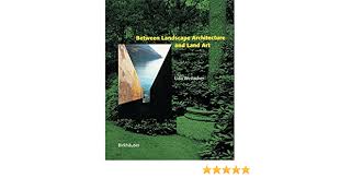 Landscape architecture projects of 2015. Between Landscape Architecture And Land Art Weilacher Udo Amazon De Bucher