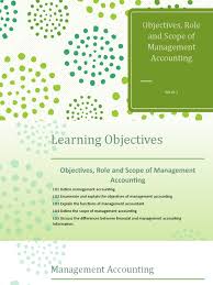 Management accounting, in fact, has a long and significant history of direct contribution. Objectives Role And Scope Of Management Accounting Management Accounting Cost Accounting