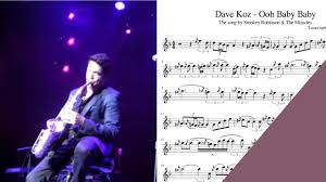 Dave Koz - Ooh Baby Baby LIVE saxophone sheet music notes for alto sax -  YouTube