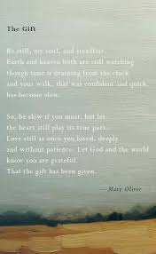 The Gift By Mary Oliver Mary Oliver Poems Mary Oliver Quotes Mary Oliver