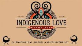 Indigenous Love Supper Club