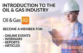 introduction to oil and gas industry oil gas iq