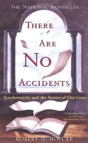  there are no accidents. There Are No Accidents Synchronicity And The Stories Of Our Lives By Robert H Hopcke