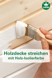 Holzdecke Streichen Holzdecke Streichen Holzdecke Holzdecken