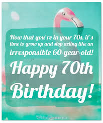Birthday Wishes For 60 Year Old Female Friend 70th Birthday Wishes And Birthday Card Messages By Wishesquotes Happy 70 Birthday 70th Birthday Poems 70th Birthday Card