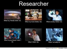Researcher Meme Generator What I Do Memes Funny Memes Funny Pictures