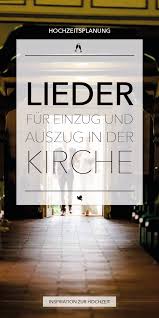 Hochzeitslieder und hochzeitsgesang für die kirche & feste. Lieder Zum Einzug Und Auszug In Der Kirche Hochzeitsfotograf Hamburg Luneburg Bremen Hannover