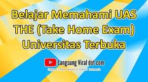 Dan kabar baiknya bahwa tak sedikit dari soal soal serta materi materi ini akan keluar pada saat uas nantinya. Belajar Memahami Model Uas The Take Home Exam Ut Universitas Terbuka Langsung Viral Com