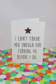 See more ideas about funny birthday cakes, birthday cake messages, cake. Funny 40th Birthday Card I Can T Thank You Enough For Etsy 40th Birthday Gifts 40th Birthday Cards 40th Birthday Quotes