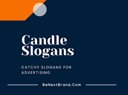 30+ catchy candle sale slogans list, taglines, phrases & names 2021 slogans best 201 Candle Marketing Slogans And Taglines Benextbrand