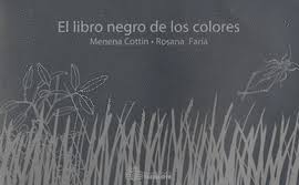 El libro negro de los colores. El Libro Negro De Los Colores Menena Cottin 9789709718928