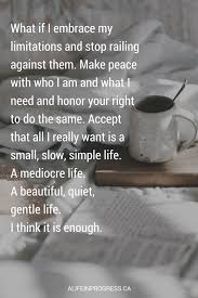 What If All I Want Is A Mediocre Life Simple Life Quotes Simple Life Life Quotes