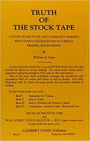 Truth Of The Stock Tape A Study Of The Stock And Commodity