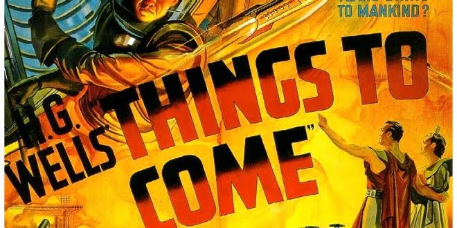 Film Review: Things To Come (1936) | HNN