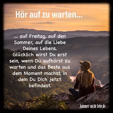 Sprüche über das leben heute im hier und jetzt. Jammer Nicht Lebe Dein Leben Deine Entscheidung Jammer Nicht Lebe Nachdenkliche Spruche Spruche Weisheiten Spruche