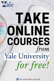Free Online Courses From Yale University Free Online Education Free College Courses Free Online Learning