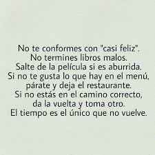 Regram Yosoyaltavibra Durante El Dia De Hoy He Sentido Mas Que Nunca La Imperosa Necesidad De Tomar Decisiones Que Nos Hagan F Quotes Me Quotes Spanish Quotes
