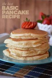 The Best Pancake Recipe Recipes Best Pancake Recipe Basic Pancake Recipe Basic Pancakes