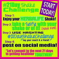 21 Day Shake Challenge And So It Begins Anyone Interested In Getting Healthy Consistent Results Here S 21 Day Shake Challenge Herbalife 21 Day Challenge