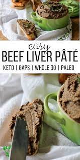 Easy Beef Liver Pate Recipe Keto Paleo Whole30 Gaps Prepare Nourish Recipe Liver Pate Recipe Beef Pate Recipes Liver Recipes