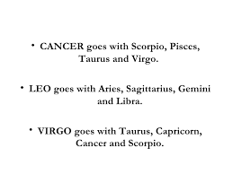 They love traveling with their friends too, vacationing with them often. Two Zodiac Signs Go Together