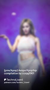 pmvkpop] Aespa Kpopfap compilation by zzzqq1901 | Patreon