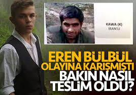 Babası hasan bülbül, eren küçükken hayatını kaybetti. Eren Bulbul U Sehit Edenler Arasindaydi Bakin Nasil Teslim Oldu