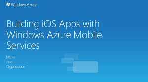 Building ios apps on windows. Ppt Building Ios Apps With Windows Azure Mobile Services Powerpoint Presentation Id 1619232