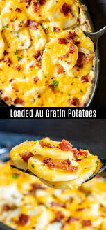 This Loaded Au Gratin Potatoes Recipe Is A Cheesy Creamy Au Gratin Potatoes Recipe Filled With S Au Gratin Recipes Potatoes Au Gratin Au Gratin Potato Recipes
