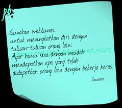 Mengerti bahwa apa yang sedang kita lakukan adalah sesuatu yang berharga dan bernilai. Kata Kata Motivasi Belajar Untuk Anak Smp