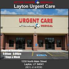 Layton Urgent Care Center 1550 North Main Street Layton Ut 801 614 9030 9 00am 8 00pm 7 Days A Week Urgentcar Urgent Care Urgent Care Clinic After Hours