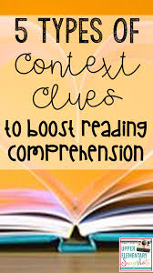 5 Types Of Context Clues To Boost Reading Comprehension