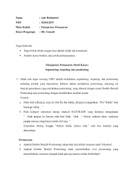 They undertake positioning mapping to describe product or service's positioning amongst many competitors. Tugas Manajemen Pemasaran