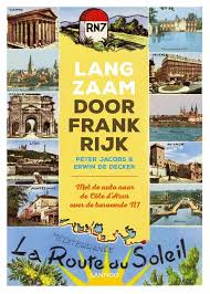 Frankrijk binendoor, ontdek het andere frankrijk. Bol Com Langzaam Door Frankrijk Peter Jacobs 9789401451963 Boeken