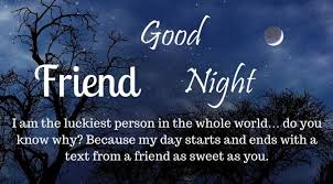 Goodnight sweet dreams my friend. 45 Amazing Good Night Messages And Wishes For Friends