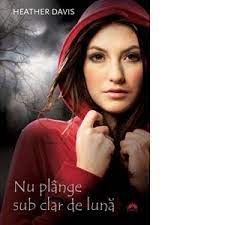 Nu plange sub clar de luna. Nu Plange Sub Clar De Luna Heather Davis
